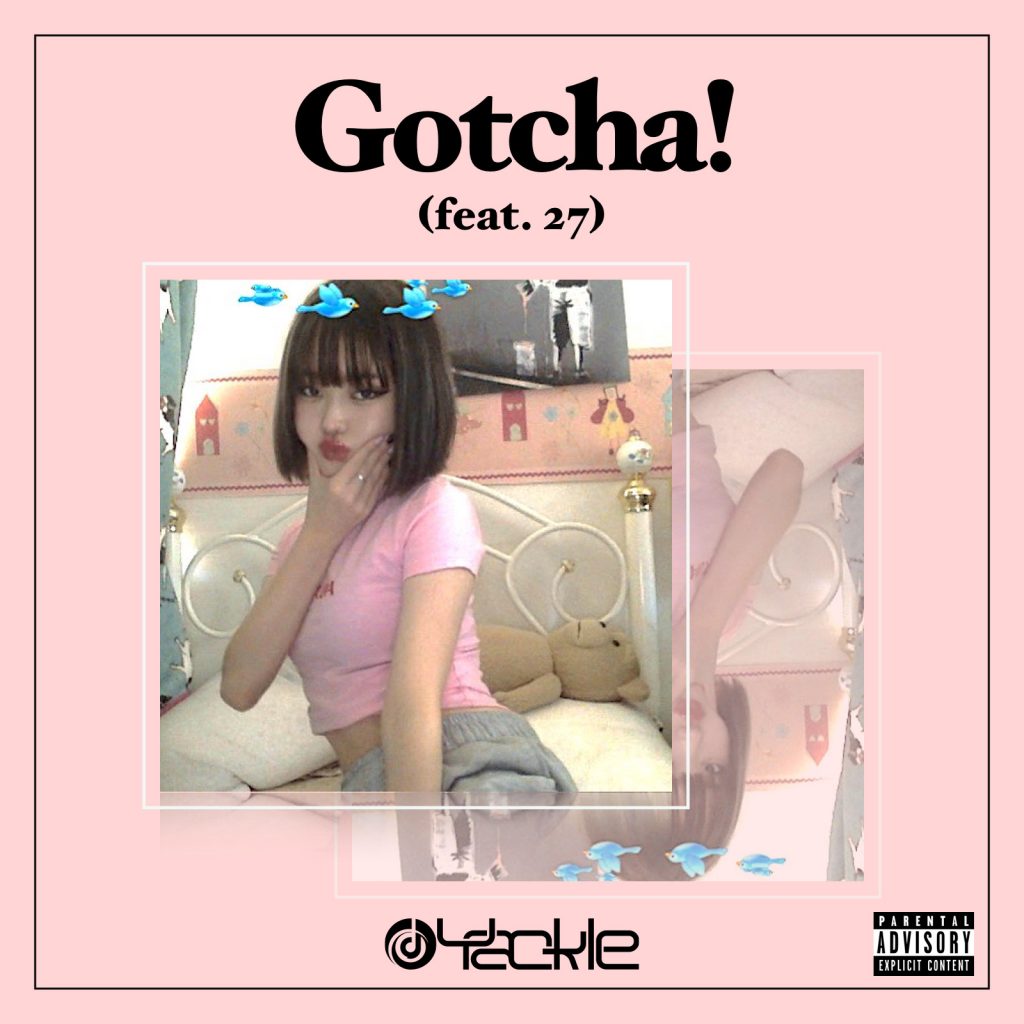 ”Yackle”が毎週連続でシングルリリース決定、第1作目Gotcha! (feat.27)をリリース！
